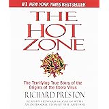 The Hot Zone: The Terrifying True Story of the Origins of the Ebola Virus