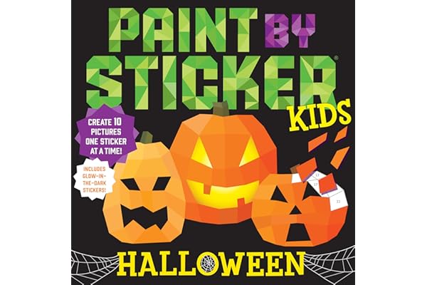 Paint by Sticker Kids: Halloween: Create 10 Pictures One Sticker at a Time! Includes Glow-in-the-Dark Stickers