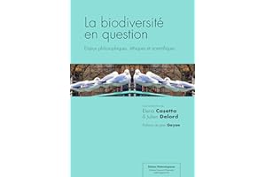 La biodiversité en question: Enjeux philosophiques, éthiques et scientifiques (Sciences & Philosophie) (French Edition)
