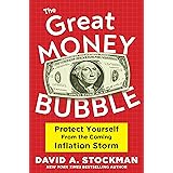 The Great Money Bubble: Protect Yourself from the Coming Inflation Storm