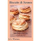 Biscuits & Scones: Southern Recipe Collection! (Southern Cooking Recipes)