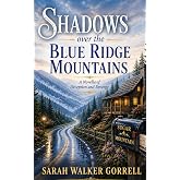 Shadows over the Blue Ridge Mountains: A Novella of Deception and Revenge (The Sugar Mountain Mysteries)