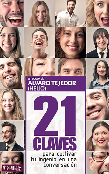 21 Claves Para Sexualizar Una Conversacion Spanish Edition Kindle Edition By Tejedor Egoh Luis Tejedorpublivitario Com Psicologia Heterosocial Jorge Fresco Health Fitness Dieting Kindle Ebooks Amazon Com