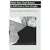 More than Cool Reason: A Field Guide to Poetic Metaphor