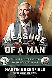 Measure of a Man: From Auschwitz Survivor to