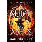 A Shift in Ashes: A Slow Burn Romantic Fantasy (Lost Legacies Book 4)