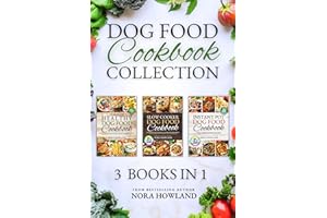 Dog Food Cookbook Collection: Homemade Healthy Dog Food Cookbook, Slow Cooker Dog Food Cookbook, Instant Pot Dog Food Cookboo