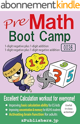 Download Pre Math Boot Camp E 0036-001 / 1-digit negative plus 1-digit addition + 1-digit negative plus 1-digit negative addition (Pre Math Boot Camp E-001 Book 36) (English Edition) PDF