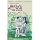 The Prank of the Good Little Virgin of Via Ormea