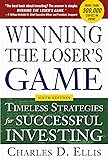 Winning the Loser's Game, 6th edition: Timeless Strategies for Successful Investing