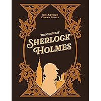 The Complete Sherlock Holmes: Conan Doyle, Arthur, Oakley, Jacqui