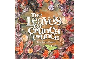 The Leaves Go Crunch Crunch: What will you hear when you leave the leaves?
