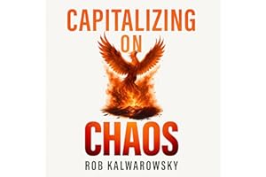 Capitalizing On Chaos: The Executive’s Guide to Succeed in Disruption