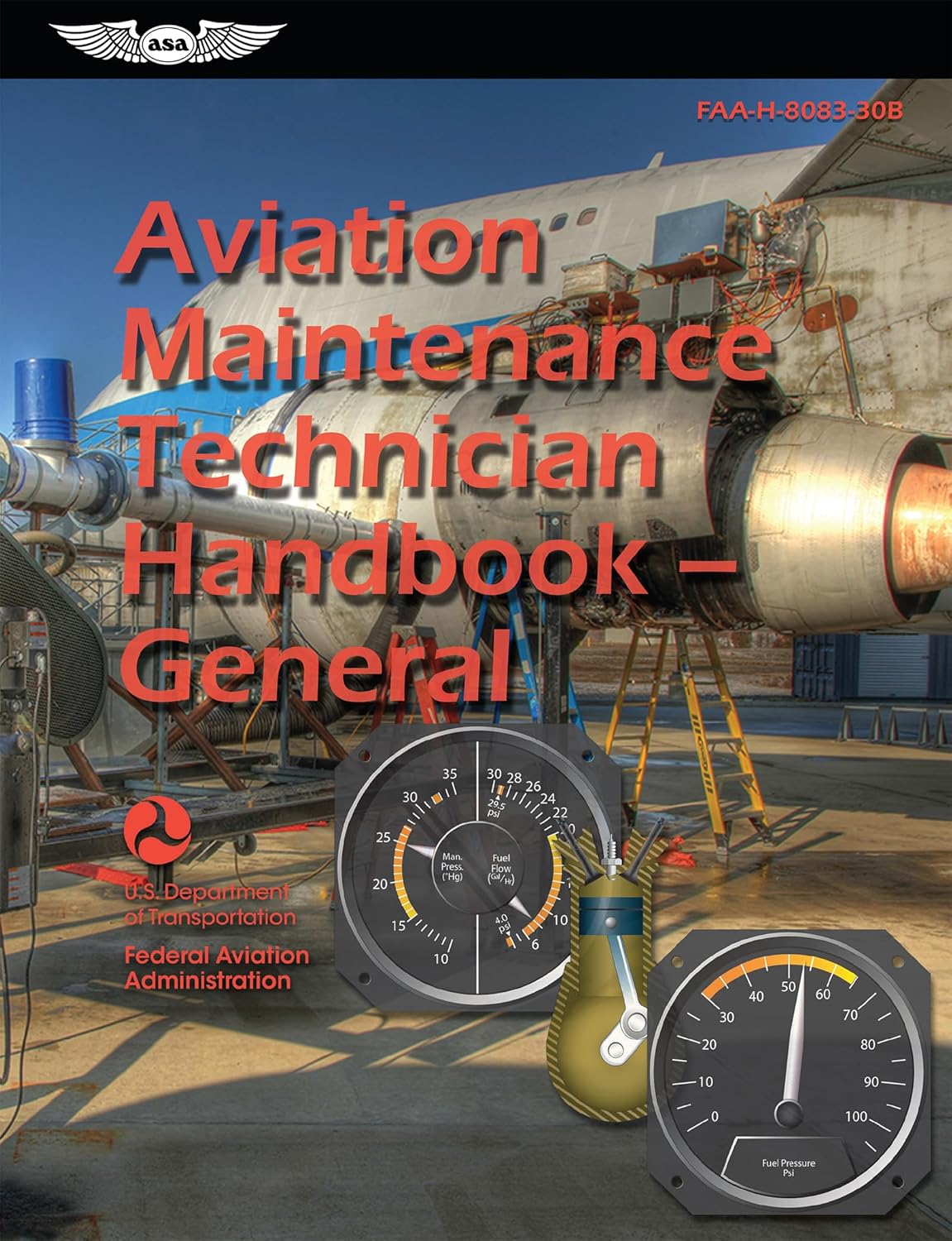 Transportation - Aviation Maintenance Technician Handbook―General (2025): FAA-H-8083-30B (ASA FAA Handbook Series)