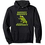Hippity Hoppity Get Off My Property graphic | Frog Meme Pullover HoodieOEKO-TEX STANDARD 100