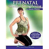 Prenatal Stretch & Strengthening, with Annette Fletcher: Prenatal care, Pregnancy fitness class