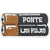 Ponte las Pilas Mexican Patch Funny Ponte las pilas Embroidered Patches 3
