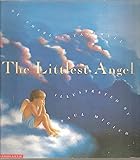 The Littlest Angel - A Small Angel Who Simply Can't Get with the Program No Matter How Hard He Tries - Paperback - First…