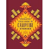 The Pendleton Field Guide to Campfire Cooking (Pendleton x Chronicle ...