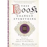 This Book Changed Everything: The Bible’s Amazing Impact on Our World