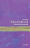 Decadence: A Very Short Introduction
