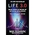 Life 3.0: Being Human in the Age of Artificial Intelligence