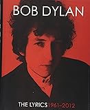The Lyrics: Since 1962: Amazon.co.uk: Bob Dylan, Lisa ...