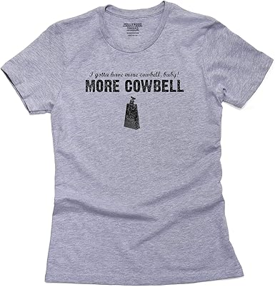 gotta have more cowbell t shirt