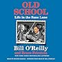 Old School: Life in the Sane Lane