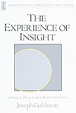 The Experience of Insight: A Simple and Direct Guide to Buddhist Meditation (Shambhala Dragon Editions)