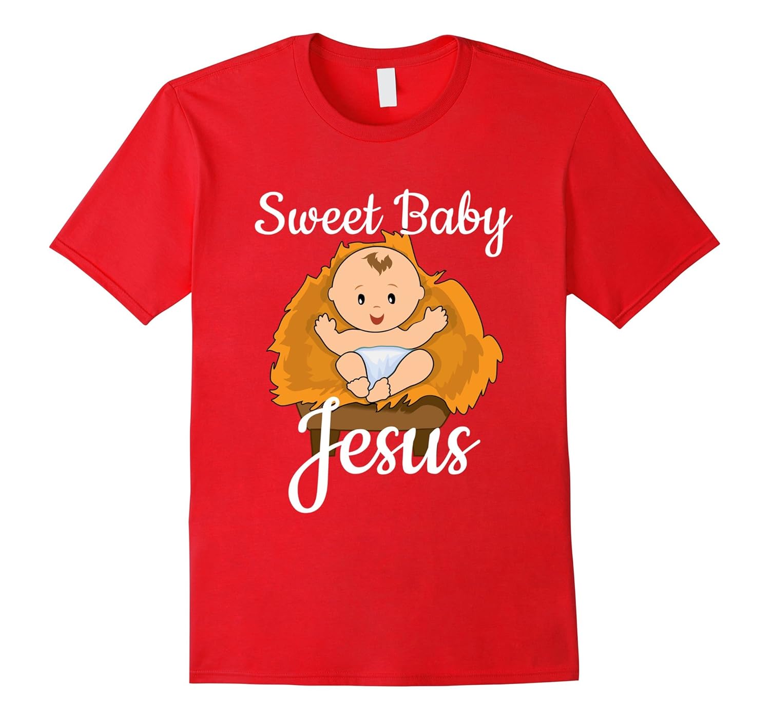 Sweet Baby Jesus In A Manger- Gift T-Shirt-ANZ