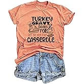 Thanksgiving Shirt Women: Turkey Gravy Beans and Rolls Tshirt Let Me See That Casserole Shirts Thankful Fall Tee Top