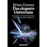 Das elegante Universum: Superstrings, verborgene Dimensionen und die Suche nach der Weltformel (German Edition) book cover