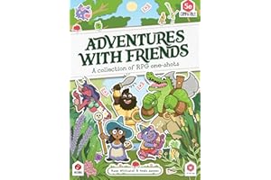 Adventures with Friends: A Collection of RPG One-Shots