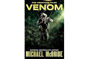 Venom: A Sci-Fi Horror Novel (The Creature Files Book 2)