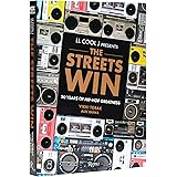 LL COOL J Presents The Streets Win: 50 Years of Hip-Hop Greatness