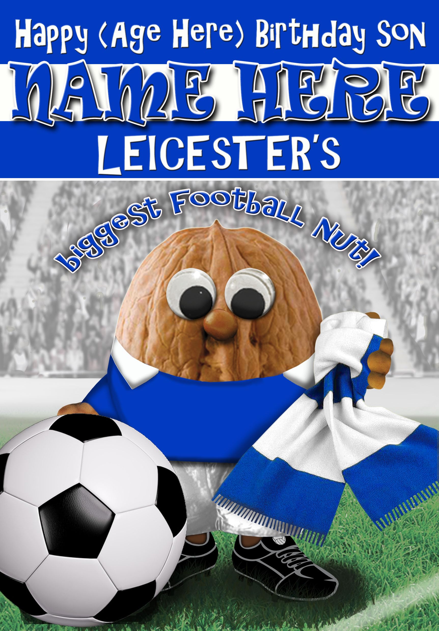Leicester Birthday Card For Son Football Nut - PERSONALISED Option with NAME and/or AGE - POSTED SAME DAY - FULL COLOUR INSIDE