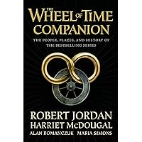 The Wheel of Time Companion: The People, Places, and History of the Bestselling Series
