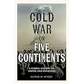 Cold War on Five Continents: A Global History of Empire and Espionage