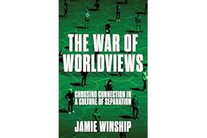 The War of Worldviews: Choosing Connection in a Culture of Separation