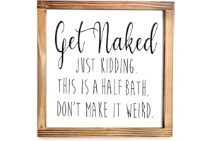 MAINEVENT Get Naked Sign For Bathroom Decor Wall 12x12 Inch - Rustic Bathroom Get Naked Just Kidding This is a Half Bath, Bathroom Signs Decor Farmhouse