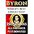 Lord Byron Complete Works – World’s Best Ultimate Collection - 350+ Works - All Poetry, Poems, Plays, Rarities Incl. Don Juan, Manfred, The Gauier Plus Biography [Illustrated]