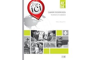 Par ici - Cahier d'exercices, Niveau A2 / 3-4: Grammaire et vocabulaire