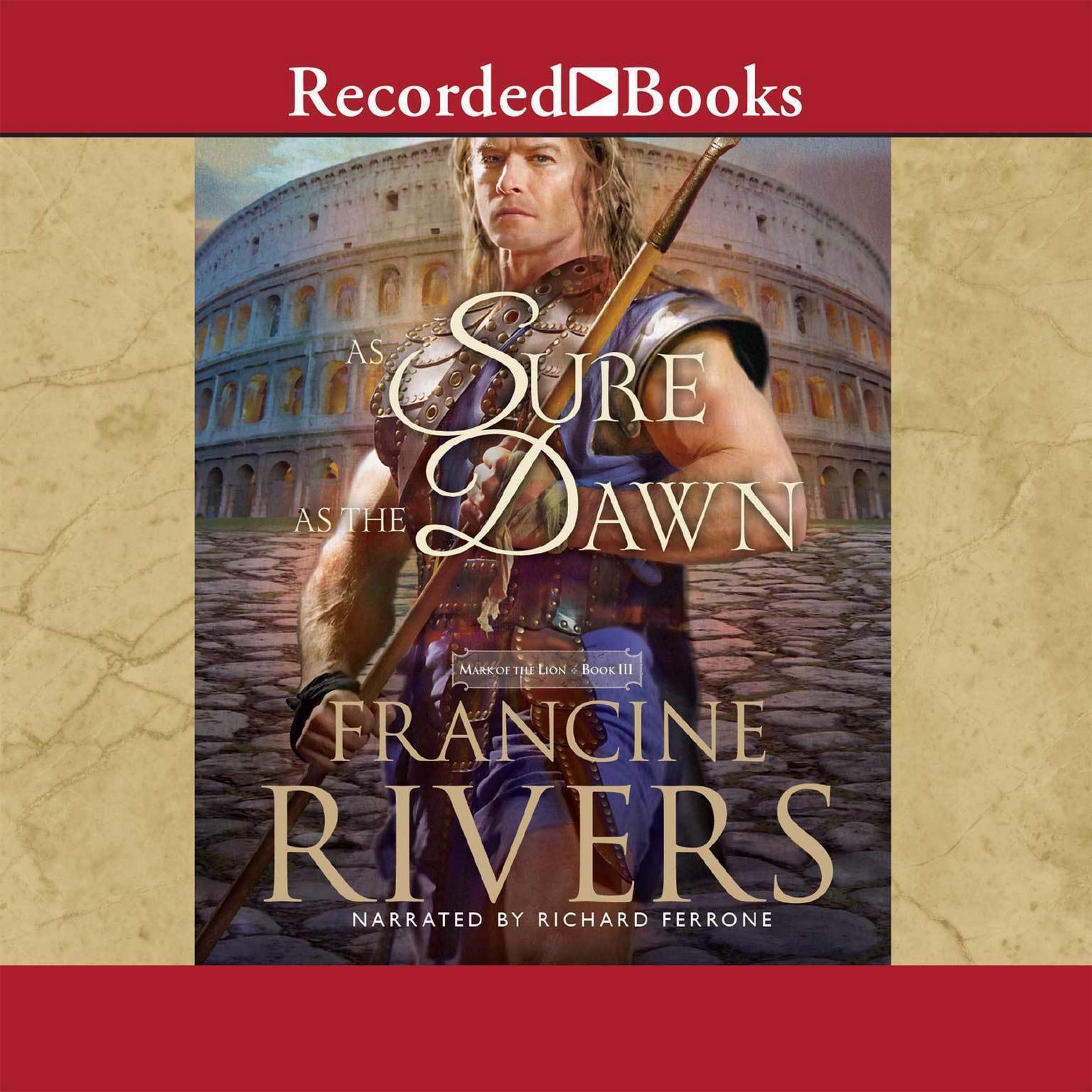 As Sure As The Dawn The Mark Of The Lion Series Book 3 Francine Rivers 9781664446557 Amazon Com Books