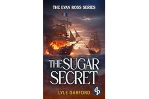 The Sugar Secret: A thrilling action-packed naval adventure (Evan Ross Book 7)
