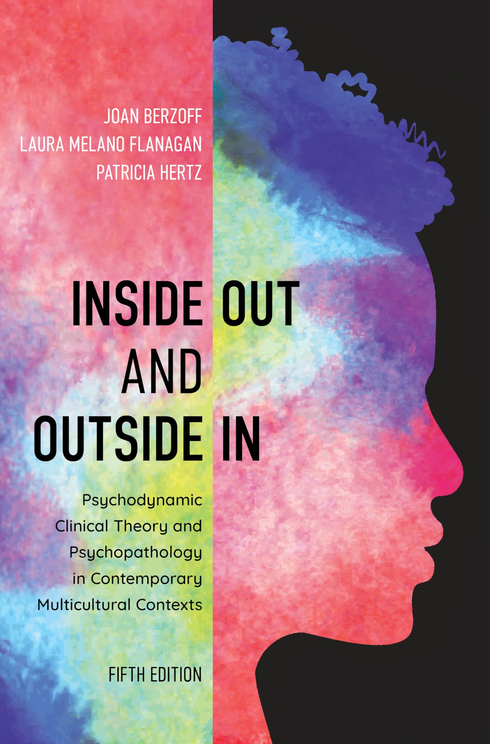 Inside Out and Outside In: Psychodynamic Clinical Theory and Psychopathology in Contemporary Multicultural Contexts Inside Out and Outside In: Psychodynamic Clinical Theory and Psychopathology in Contemporary Multicultural Contexts Paperback Audible Audiobook Kindle Hardcover