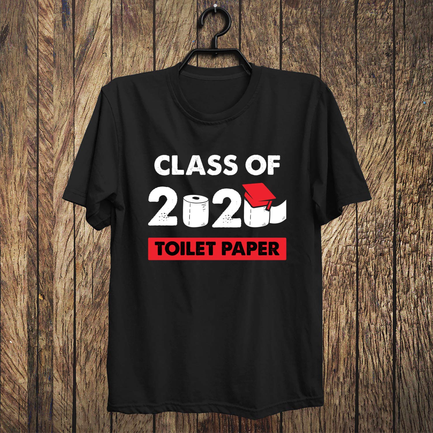 class of 2020 toilet paper shirt