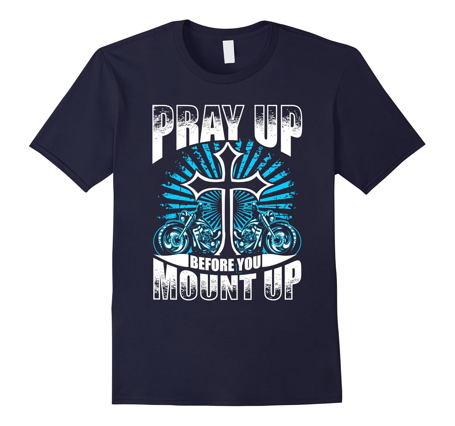 Motorcycle Shirt Biker Pray Up Before You Mount Up Jesus-ANZ