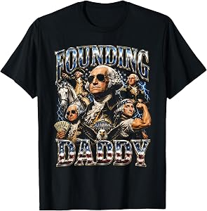 Founding Daddy 4th of July George-Washington Patriotic T-Shirt