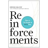 Reinforcements: How to Get People to Help You